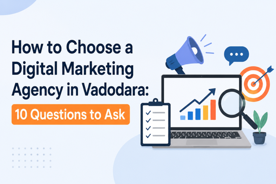 How to Choose a Digital Marketing Agency in Vadodara — 10 Questions to Ask, by AmplifyKlicks